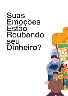 Livro Suas Emoções Estão Roubando seu Dinheiro?