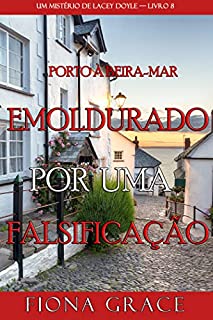 Livro Emoldurado por uma falsificação (Um Mistério de Lacey Doyle — Livro 8)