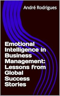 Livro Emotional Intelligence in Business Management: Lessons from Global Success Stories