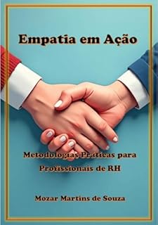 Livro Empatia em Ação: Metodologias Práticas para Profissionais de RH