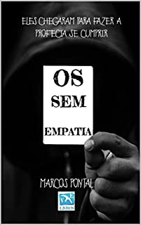 Livro Os sem empatia: eles chegaram para fazer a profecia se cumprir