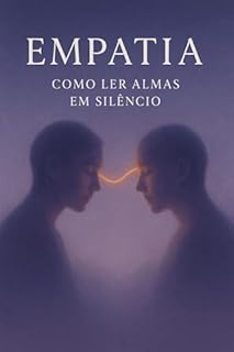 Livro Empatia: Como Ler Almas em Silêncio
