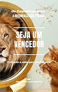 Livro Do Empoderamento a Autorealização: SEJA UM VENCEDOR
