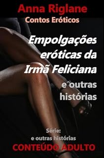 Livro Empolgações eróticas da Irmã Feliciana... e outras histórias