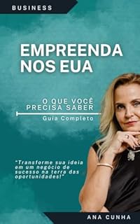 Livro Empreenda nos EUA: O que você precisa saber - Guia Completo