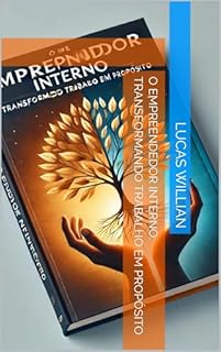 Livro O Empreendedor Interno: Transformando Trabalho em Propósito