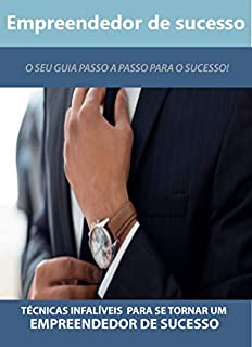 Livro Empreendedor de Sucesso: O seu guia passo a passo para o sucesso!