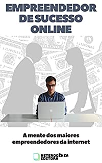 Livro Empreendedor de Sucesso Online: A mente dos maiores empreendedores da internet