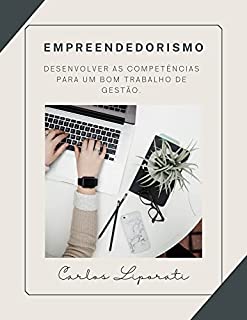 Livro Empreendedorismo: Desenvolver as competências para um bom trabalho de gestão.