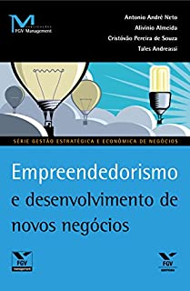 Empreendedorismo e desenvolvimento de novos negócios (Publicações FGV Management)