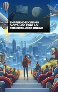 Livro Empreendedorismo Digital: Do Zero ao Primeiro Lucro Online