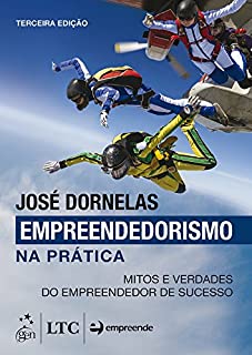 Livro Empreendedorismo na Prática - Mitos e Verdades do Empreendedor de Sucesso
