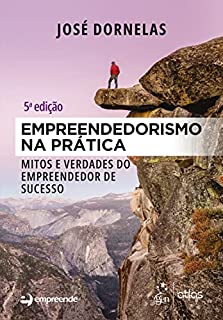 Livro Empreendedorismo na Prática - Mitos e Verdades do Empreendedor de Sucesso