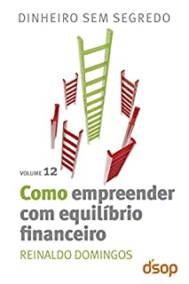 Livro Como empreender com equilíbrio financeiro (Dinheiro sem segredo)