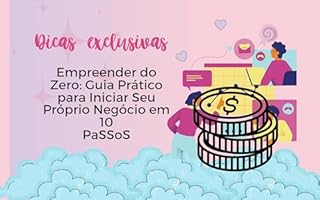 Livro Empreender do Zero: Guia Prático para Iniciar Seu Próprio Negócio em 10 PaSSoS