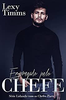 Livro Empregado pelo  Chefe - Série Lidando com os Chefes - Parte 7