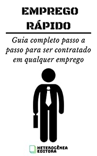Livro Emprego Rápido: Guia completo passo a passo para ser contratado em qualquer emprego