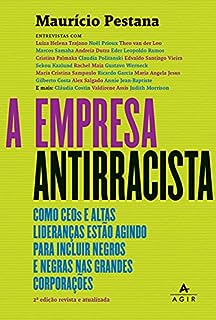 Livro A empresa antirracista: Como CEOs e altas lideranças estão agindo para incluir negros e negras nas grandes corporações