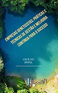 Livro Empresas Geneticistas: Práticas e Técnicas de Gestão e Melhoria Contínua para o Sucesso