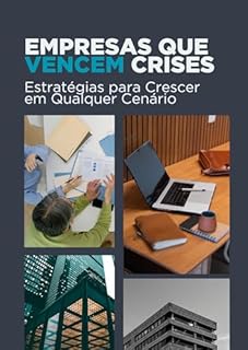 Livro Empresas que Vencem Crises: Estratégias para Crescer em Qualquer Cenário