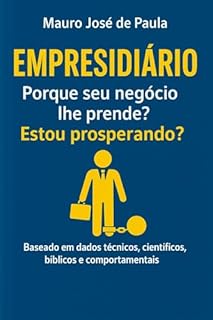 Livro Empresidiário porque seu negócio lhe prende? : Estou prosperando?