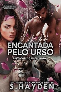 Livro Encantada pelo Urso (Renegados Pelo Sangue Livro 5)