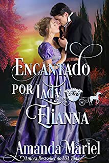 Livro Encantado por Lady Elianna (Amores Fabulosos Livro 3)