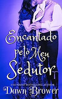 Livro Encantado pelo Meu Sedutor (Ligados através do tempo Livro 5)
