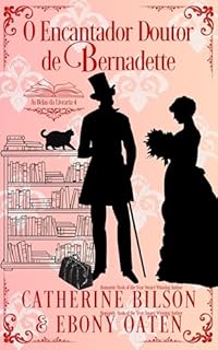Livro O Encantador Doutor de Bernadette: As Belas da Livraria Livro 4