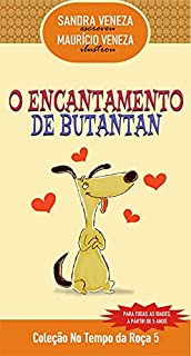 Livro O encantamento de Butantan: No tempo da roça