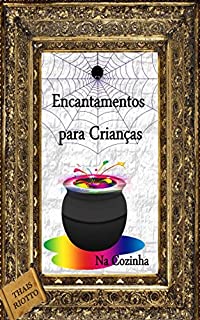 Livro Encantamentos para Criança - Na Cozinha