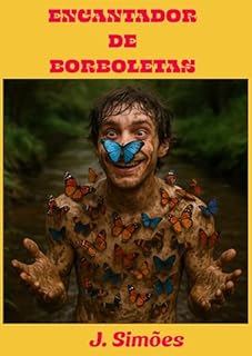 Livro O ENCANTDOR DE BORBOLETAS (Livros J. Simões (José Ferreira Simões))
