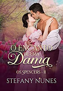 Livro O Encanto de uma Dama (Os Spencers Livro 2)