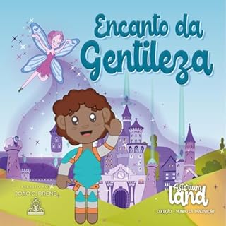 Livro ENCANTO DA GENTILEZA: LIVRO INFANTIL