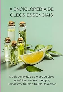 Livro A Enciclopédia De Óleos Essenciais