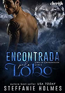 Encontrada pelo Lobo (Lobos de Crookshollow Livro 1)