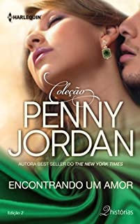 Livro Encontrando um Amor (Harlequin Coleção Penny Jordan Livro 2)