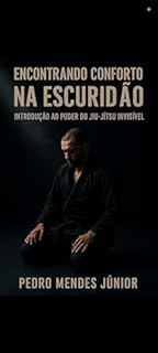 Livro Encontrando Conforto na Escuridão: Introdução ao Poder do Jiu-Jítsu Invisível