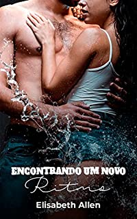 Livro Encontrando um novo ritmo: romance hot