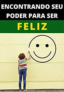 Livro Encontrando Seu Poder Para Ser Feliz