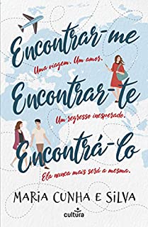 Encontrar-me, Encontrar-te, Encontrá-lo