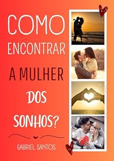 Livro Como Encontrar a Mulher dos Sonhos?