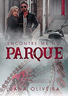Livro Encontre-me No Parque (Série The Hurricane Freedom #1)