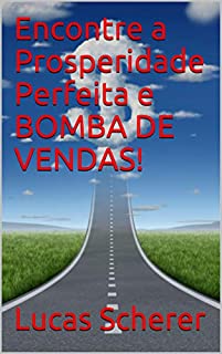 Livro Encontre a Prosperidade Perfeita e BOMBA DE VENDAS!