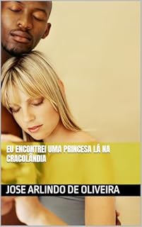 Livro EU ENCONTREI UMA PRINCESA LÁ NA CRACOLÂNDIA