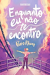 Enquanto eu não te encontro