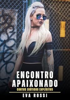 Livro Encontro Apaixonado: Contos Eróticos Explícitos