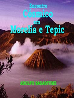 Encontro Cosmico em Morelia e Tepic