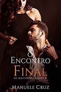 O encontro final - Série Os mafiosos (Livro 8)