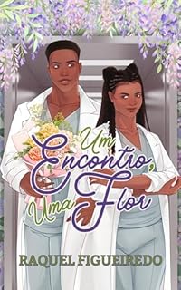 Livro Um Encontro, Uma Flor: Ciência do Amor #4